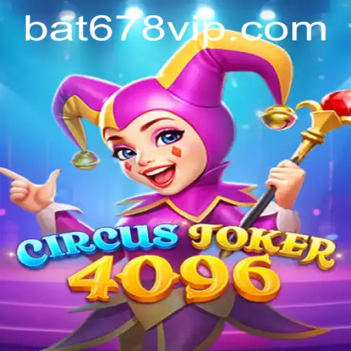 Experience the Thrills of CircusJoker4096: A New Gaming Sensation