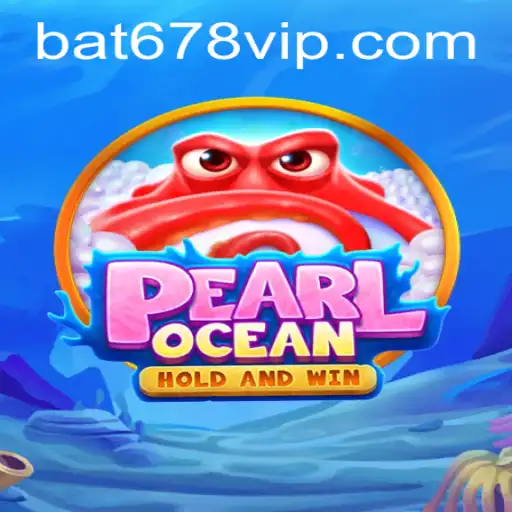 PearlOcean: Dive into a New Wave of Adventure with Bat678