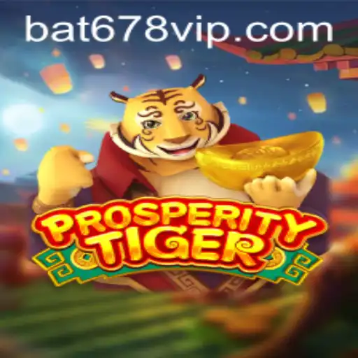 Unleashing the Excitement of ProsperityTiger: A Deep Dive Into the Thrilling Game World